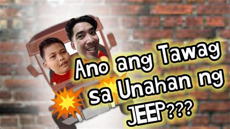 ano ang tawag sa unahan ng jeep